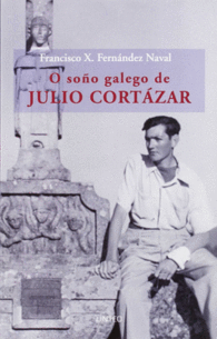 O SO�O GALEGO DE JULIO CORT�ZAR