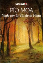 VIAJE POR LA V�A DE LA PLATA