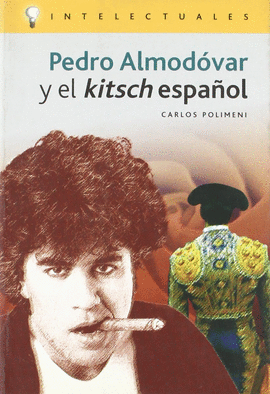 PEDRO ALMOD�VAR Y EL KITSCH ESPA�OL