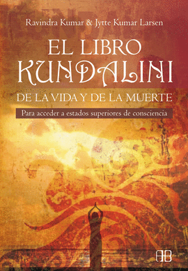 EL LIBRO KUNDALINI DE LA VIDA Y DE LA MUERTE