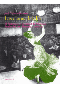 LAS CLARAS DEL D�A. EL FLAMENCO EN LA CIUDAD DE MURCIA A FINALES