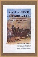 MANUAL DEL APRENDIZ DE CARPINTERO DE RIBERA. COMO CONSTRUIR SU PROPIO BARCO
