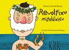 REVOLTIXU MITOL�XICU