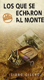 LOS QUE SE ECHARON AL MONTE