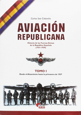 AVIACION REPUBLICANA TOMO 1