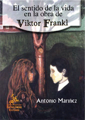 EL SENTIDO DE LA VIDA EN LA OBRA DE VIKTOR FRANKL