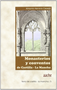 MONASTERIOS Y CONVENTOS DE CASTILLA-LA MANCHA