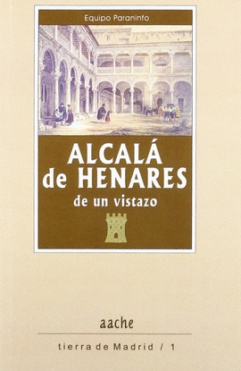 ALCAL� DE HENARES, DE UN VISTAZO