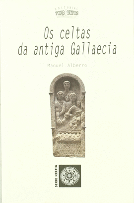 OS CELTAS DA ANTIGA GALLAECIA