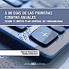 A 90 D�AS DE LAS PRIMERAS CUENTAS ANUALES