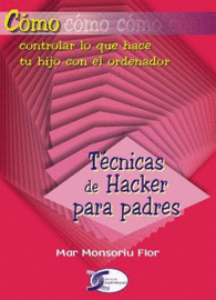 CMO... TCNICAS DE HACKER PARA PADRES
