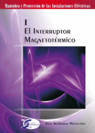 TOMO I. EL INTERRUPTOR MAGNETOTRMICO