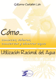 C�MO... UTILIZACI�N RACIONAL DEL AGUA