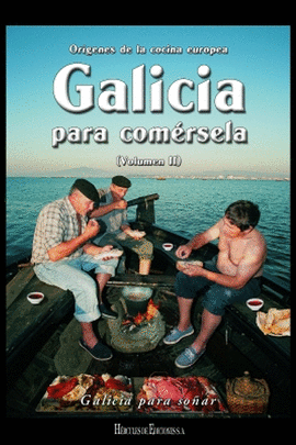 GALICIA PARA COM�RSELA (VOLUMEN II)