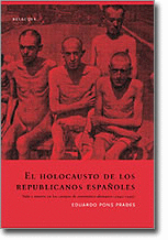 EL HOLOCAUSTO DE LOS REPUBLICANOS ESPAOLES