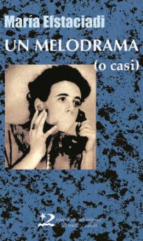 UN MELODRAMA (O CASI)