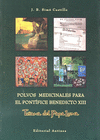 POLVOS MEDICINALES PARA EL PONT�FICE BENEDICTO XIII