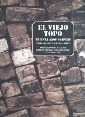 EL VIEJO TOPO TREINTA A�OS DESPU�S