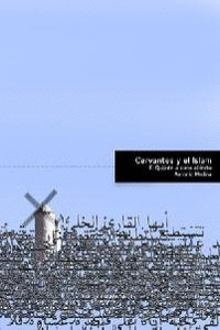 CERVANTES Y EL ISLAM (FILOLOGICO)