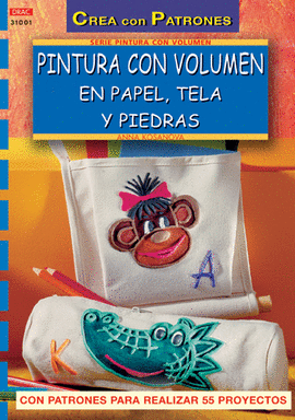 SERIE PINTURA CON VOLUMEN N� 1. PINTURA CON VOLUMEN EN PAPEL, TELA Y PIEDRAS