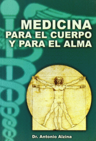 MEDICINA PARA EL CUERPO Y PARA EL ALMA