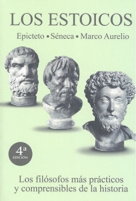 LOS ESTOICOS EPICTETO SNECA MARCO AURELIO