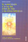 LA NUMEROLOG�A A LA LUZ DEL �RBOL DE VIDA Y LAS LETRAS HEBRAICAS