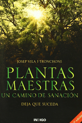 PLANTAS MAESTRAS UN CAMINO DE SANACI�N.