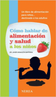 C�MO HABLAR DE ALIMENTACI�N Y SALUD A LOS NI�OS