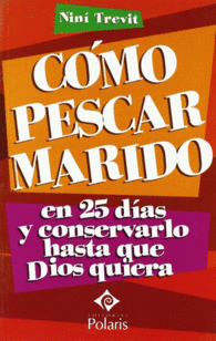 C�MO PESCAR MARIDO EN 25 D�AS