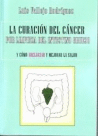 LA CURACI�N DEL C�NCER POR LIMPIEZA DEL INTESTINO GRUESO