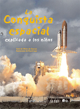 CONQUISTA ESPACIAL EXPLICADA A LOS NI�OS