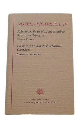 RELACIONES DE LA VIDA DEL ESCUDERO MARCOS DE OBREGN ; LA VIDA Y HECHOS DE ESTEBANILLO GONZLEZ