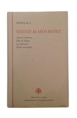 NOVELAS 1 ARROZ Y TARTANA FLOR DE MAYO LA BARRACA ENTRE NARANJOS