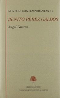 BENITO PÉREZ GALDOS NOVELAS IX ANGEL GUERRA