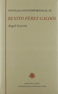 BENITO PREZ GALDOS NOVELAS IX ANGEL GUERRA