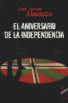 EL ANIVERSARIO DE LA INDEPENDENCIA