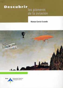 DESCUBRIR LOS PIONEROS DE LA AVIACI�N