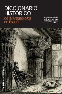 DICCIONARIO HISTORICO DE LA ARQUEOLOGIA EN ESPAA