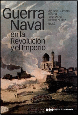 GUERRA NAVAL EN LA REVOLUCI�N Y EL IMPERIO