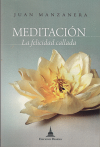 MEDITACION LA FELICIDAD CALLADA