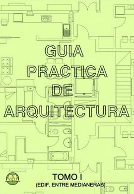 GUIA PR�CTICA DE ARQUITECTURA EDIFICIOS ENTRE MEDIANERAS