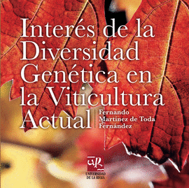 INTER�S DE LA DIVERSIDAD GEN�TICA EN LA VITICULTURA ACTUAL