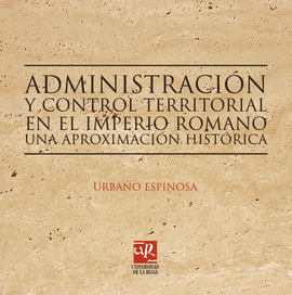 ADMINISTRACIN Y CONTROL TERRITORIAL EN EL IMPERIO ROMANO