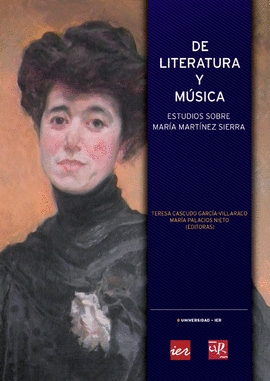 DE LITERATURA Y MUSICA:ESTUDIOS SOBRE MARIA MARTINEZ SIERRA