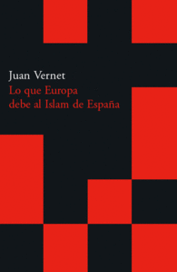 LO QUE EUROPA DEBE AL ISLAM DE ESPA�A