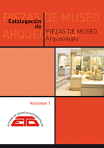 MANUAL DE CATALOGACIN DE PIEZAS DE MUSEO: ARQUEOLOGA, BELLAS ARTES Y ETNOLOGA