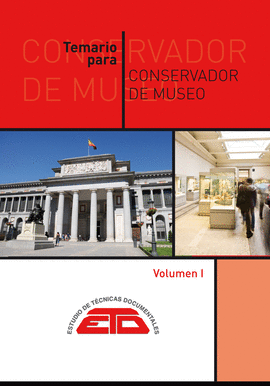 VV.AA. TEMARIO PARA CONSERVADOR DE MUSEO. VOLUMEN 1: ESTRUCTURA SOCIOCULTURAL, MUSEOLOGA, PATRIMONIO ARQUEOLGICO E HISTRICO MILITAR. MADRID: ETD, 2