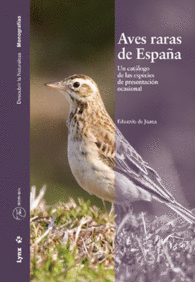 AVES RARAS DE ESPAA. UN CATLOGO DE LAS ESPECIES DE PRESENTACIN OCASIONAL