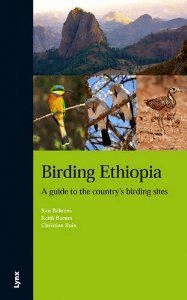 BIRDING ETHIOPIA. A GUIDE TO THE COUNTRY'S BIRDING SITES